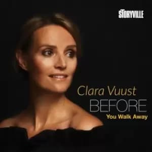 Before You Walk Away by Calara Vuust CD Album