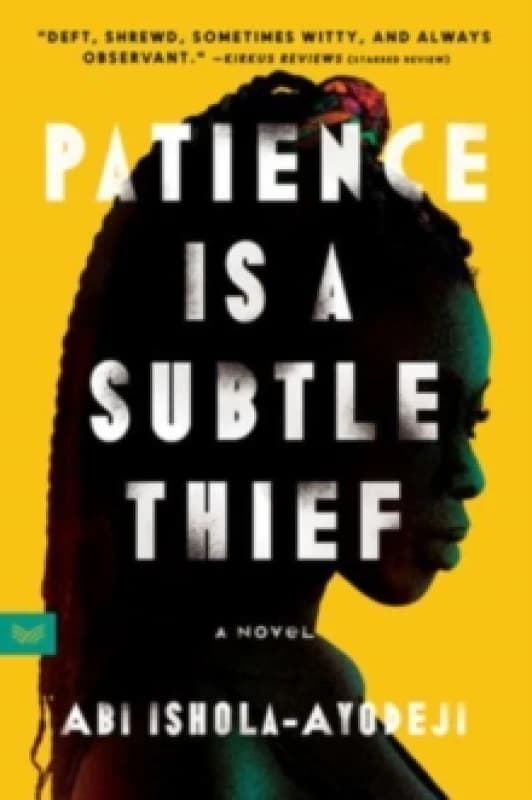 Patience Is a Subtle Thief. Paperback. By Abi IsholaAyodeji Books