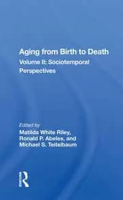 Aging From Birth To Death Volume 2 Sociotemporal Perspectives