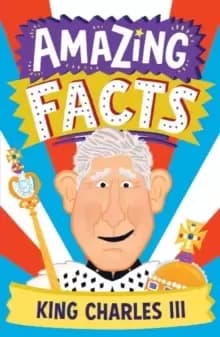 AMAZING FACTS KING CHARLES III