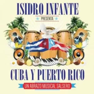 Isidro Infante Presenta Cuba Y Puerto Rico by Isidro Infante CD Album