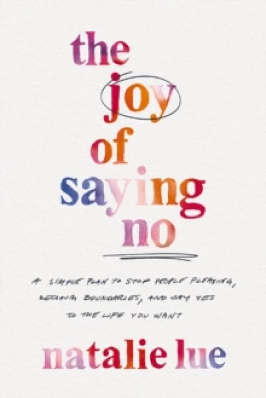 The Joy of Saying No. Paperback. By Natalie Lue Books