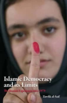 Islamic Democracy and Its Limits by Tawfiq Alsaif Hardback