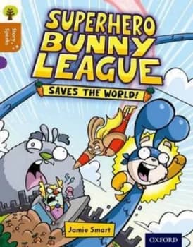 Superhero Bunny League Saves the World by Jamie Smart Book