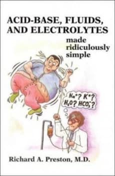 Acid-Base Fluids and Electrolytes Made Ridiculously Simple by Richard a Preston Paperback