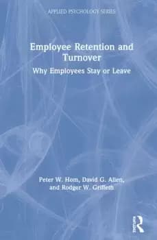 Employee Retention and TurnoverWhy Employees Stay or Leave