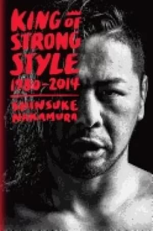 king of strong style 1980 2014
