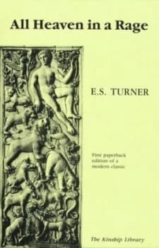 All Heaven in a Rage by E. S Turner Paperback