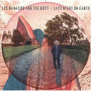Lee Ranaldo and The Dust - Last Night On Earth CD