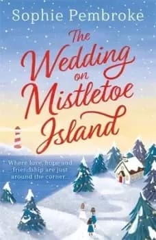 The wedding on Mistletoe Island by Sophie Pembroke