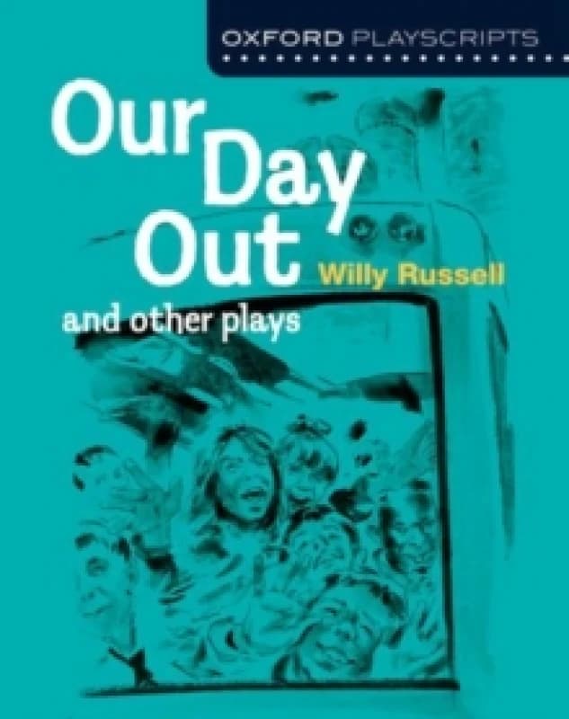 Willy Russell Oxford Playscripts: Our Day Out and other plays Book Multi unisex