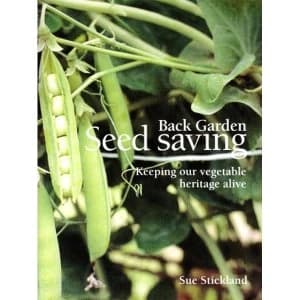 Back Garden Seed Saving: Keeping Our Vegetable Heritage Alive by Sue Stickland (Paperback, 2008)