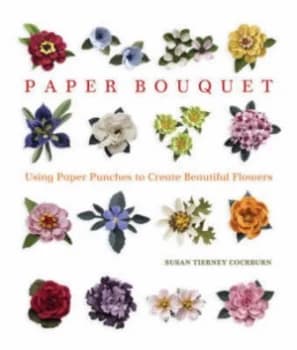 Paper Bouquet by Susan Tierney Cockburn Paperback