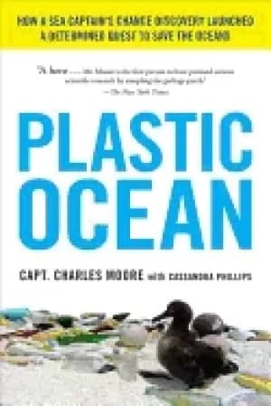 plastic ocean how a sea captains chance discovery launched a determined que