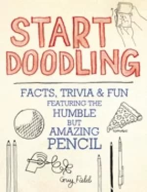 start doodling facts trivia and fun featuring the humble but amazing pencil