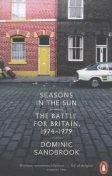 Seasons in the Sun by Dominic Sandbrook Paperback