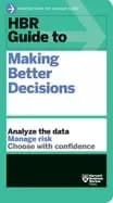 hbr guide to making better decisions