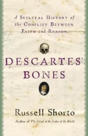 Descartes bones by Russell Shorto