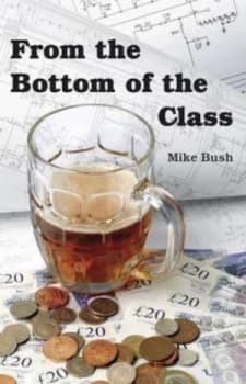 From the Bottom of the Class by Mike Bush Book