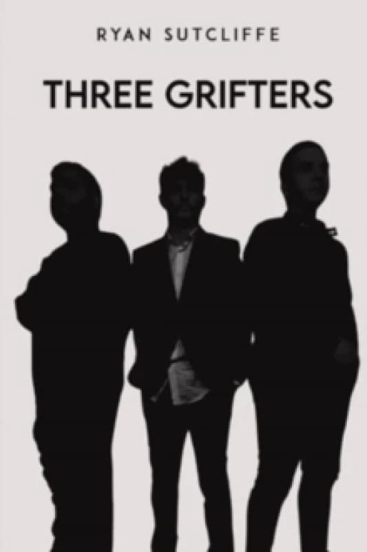 Three Grifters. Paperback. By Ryan Sutcliffe Books