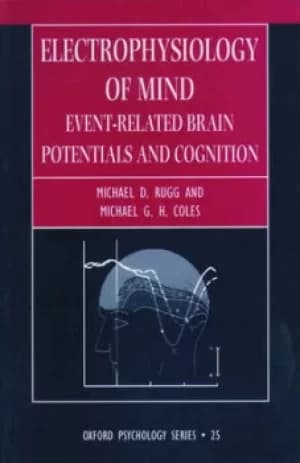 Electrophysiology of mind by M. D Rugg