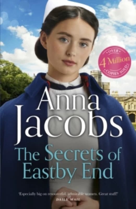 The Secrets of Eastby End : the gripping and unforgettable new novel from the beloved and bestselling saga storyteller Hardback