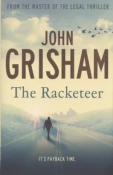 The Racketeer by John Grisham Hardback