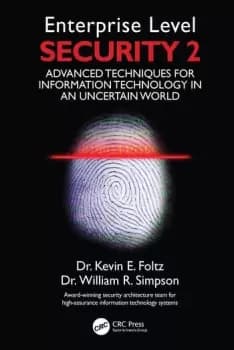 Enterprise Level Security 2Advanced Techniques for Information Technology in an Uncertain World