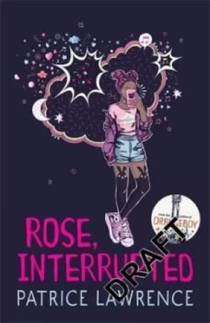 Rose interrupted by Patrice Lawrence