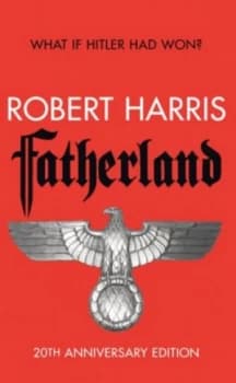 Fatherland 20th Anniversary Edition by Robert Harris Paperback
