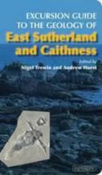Excursion Guide to the Geology of East Sutherland and Caithness by Andrew Hurst Paperback