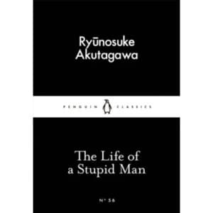 The Life of a Stupid Man by Ryunosuke Akutagawa (Paperback, 2015)
