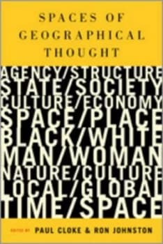 Spaces of Geographical Thought by Paul J Cloke Book
