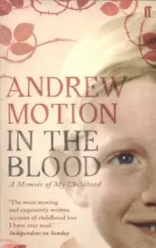 In the blood by Sir Andrew Motion