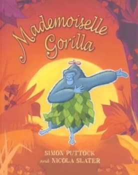 Mademoiselle Gorilla by Simon Puttock Book