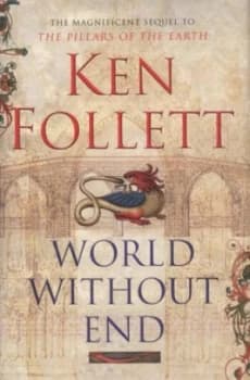 World Without End by Ken Follett Hardback
