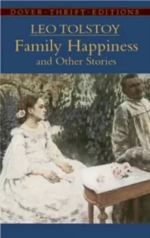 Family happiness and other stories by Leo Tolstoy