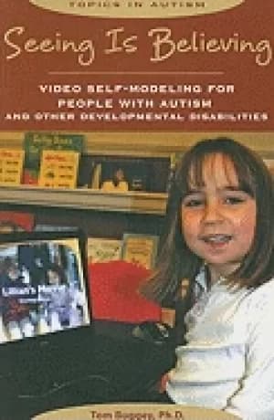 seeing is believing video self modeling for people with autism and other de
