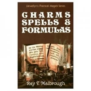 Charms Spells and Formulas for the Making and Use of Gris-Gris Herb Candles Doll Magick Incenses Oils and Powders-- to Gain Love Protection Prosperity