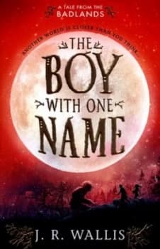 The Boy with One Name by J.R. Wallis Book