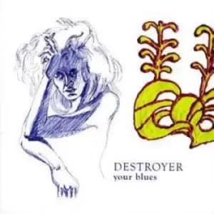 Destroyer - Your Blues CD Album - Used