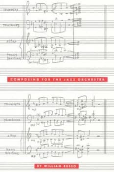 Composing for the Jazz Orchestra by William Russo Book