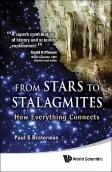 From stars to stalagmites by PAUL BRATERMAN