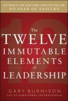 The Twelve Absolutes of Leadership by Gary Burnison Hardback