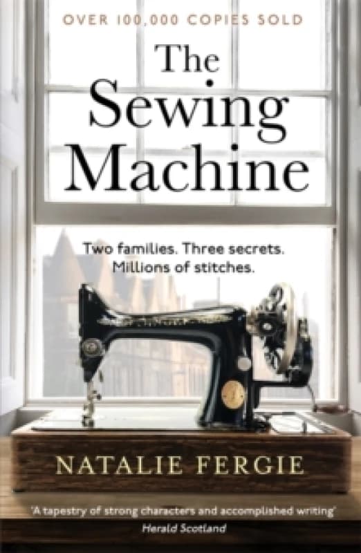 The Sewing Machine : The absolutely charming and uplifting must-read Scottish debut novel by Natalie Fergie Paperback / softback