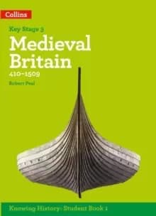 KS3 History Medieval Britain (410-1509)