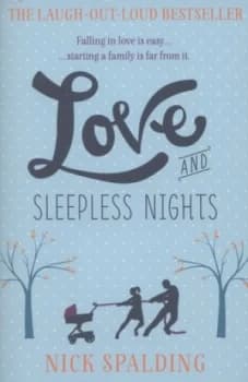 Love ... and Sleepless Nights by Nick Spalding Paperback