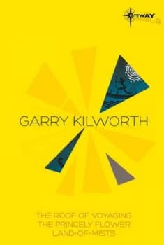 Garry Kilworth Sf Gateway Omnibus by Garry Kilworth Paperback