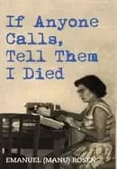 if anyone calls tell them i died a memoir