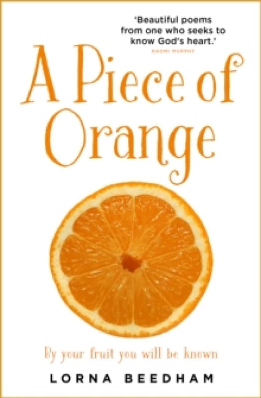 A Piece of Orange : By Your Fruit You Will be Known Paperback / softback